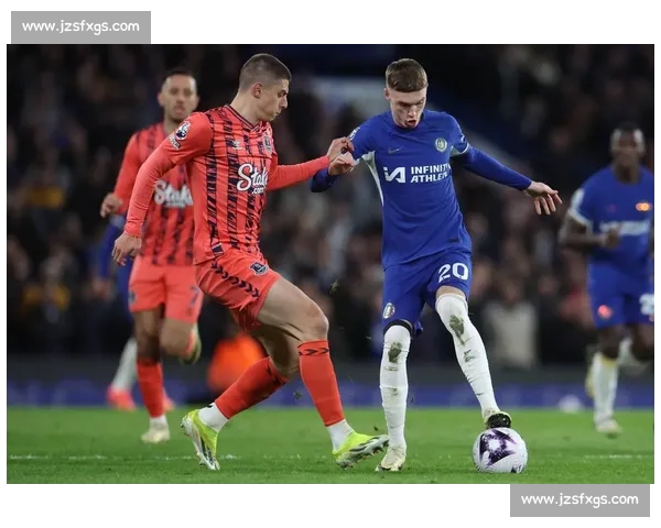 切尔西 vs 强敌巅峰对决英超焦点战术博弈全解析赛季走向胜负关键看点